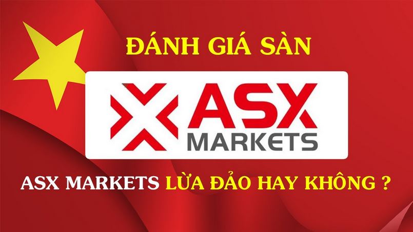 Sàn ASX Markets có lừa đảo?